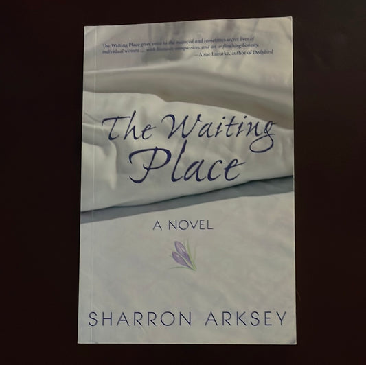 The Waiting Place (Inscribed) - Arksey, Sharron