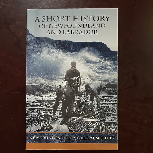 A Short History of Newfoundland and Labrador  - Newfoundland Historical Society