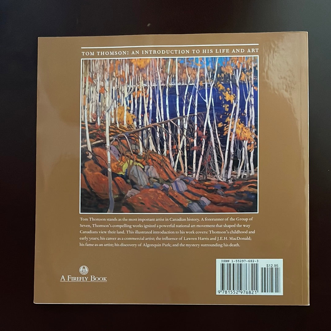 Tom Thomson: An Introduction to His Life and Art - Silcox, David P.
