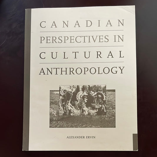 Canadian Perspectives in Cultural Anthropology - Ervin, Alexander