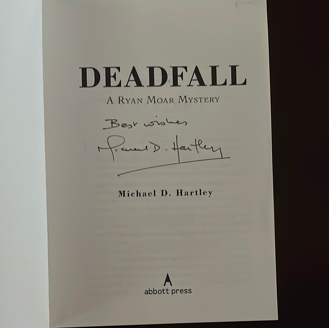 Deadfall: A Ryan Moar Mystery (Signed) - Hartley, Michael D.