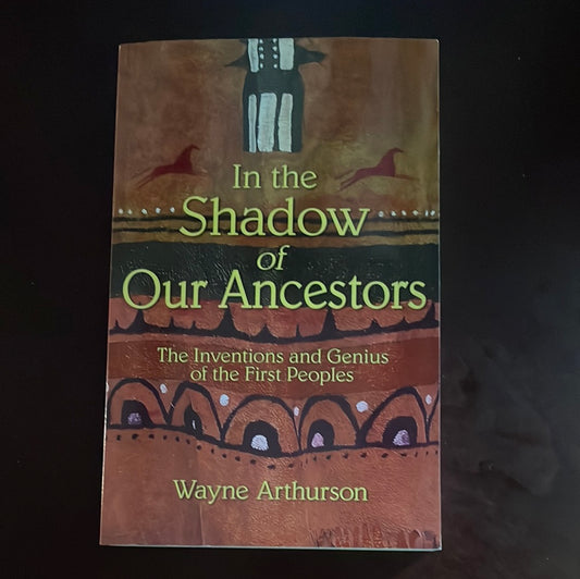 In the Shadow of Our Ancestors - Arthurson, Wayne