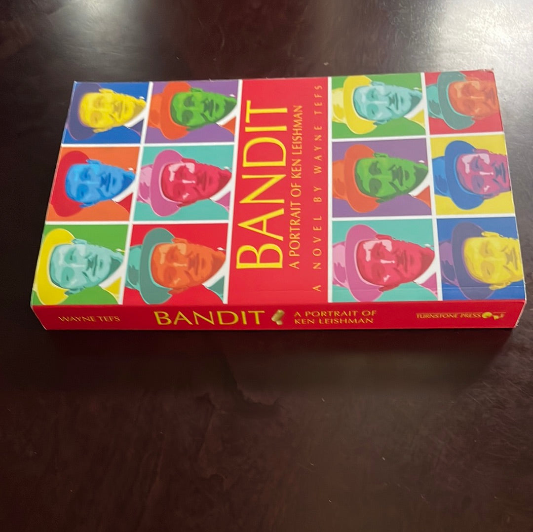 Bandit: A Portrait of Ken Leishman (Signed) - Tefs, Wayne