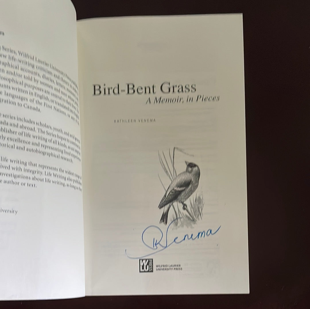 Bird-Bent Grass: A Memoir, in Pieces (Signed) - Venema, Kathleen