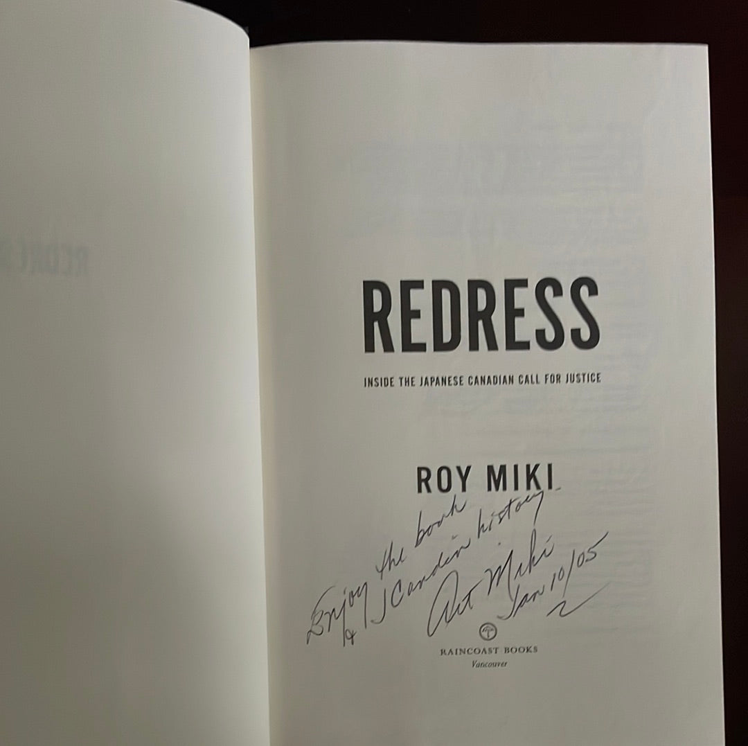 Redress: Inside the Japanese Canadian Call for Justice (Signed) - Miki, Roy