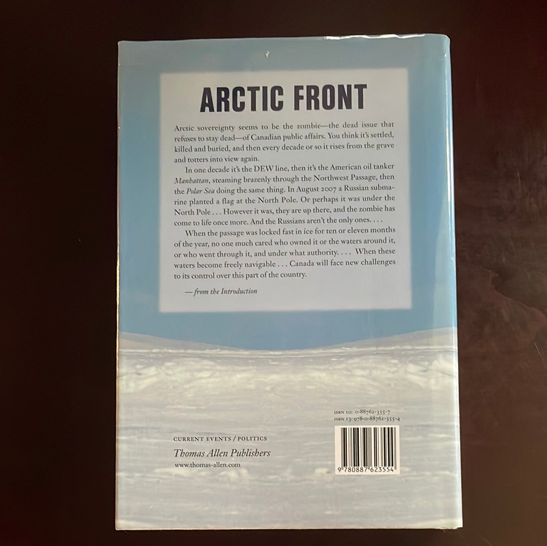 Arctic Front: Defending Canada in the Far North - Coates, Ken S.; Lackenbauer, P. Whitney; Morrison, William R.; Poelzer, Greg