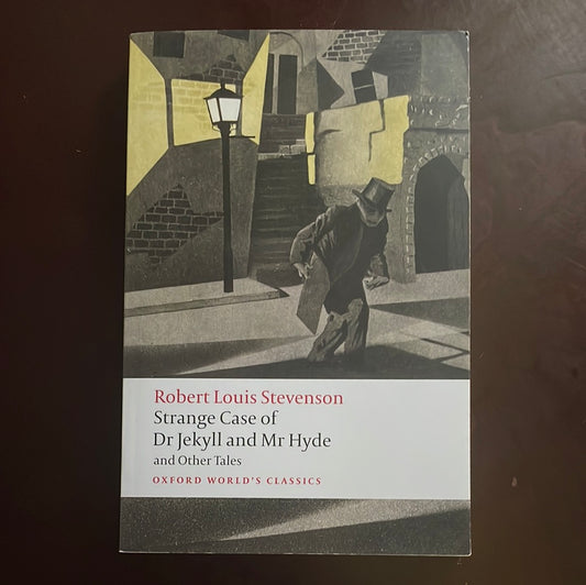 The Strange Case of Dr Jekyll and Mr Hyde and Other Tales (Oxford World's Classics) - Stevenson, Robert Louis