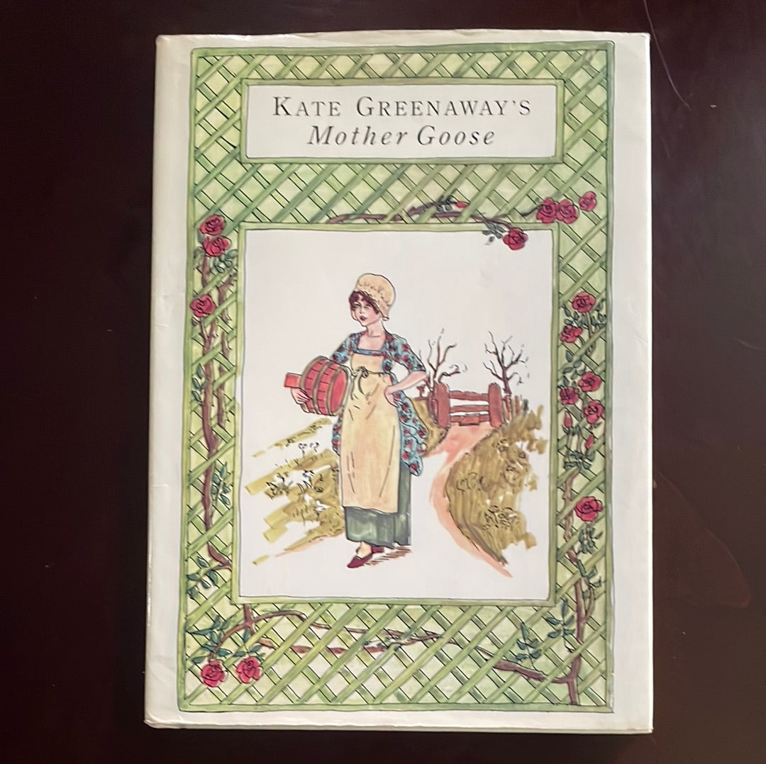 Kate Greenaway's Mother Goose, or the Old Nursery Rhymes - Greenaway, Kate