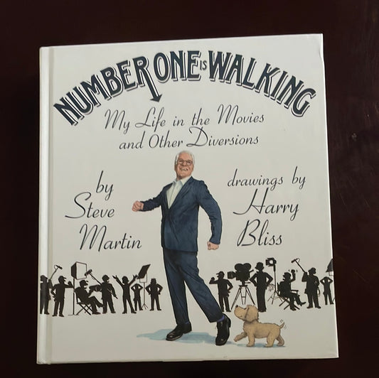 Number One Is Walking: My Life in the Movies and Other Diversions (Signed) - Martin, Steve