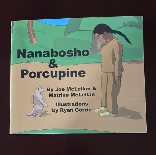 Nanabosho and Porcupine - McLellan, Joe; Therriault, Matrine