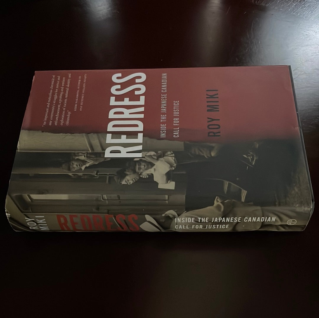 Redress: Inside the Japanese Canadian Call for Justice (Signed) - Miki, Roy