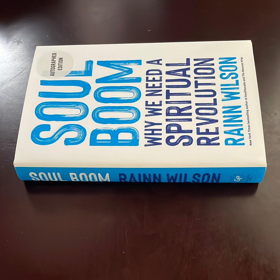 Soul Boom: Why We Need a Spiritual Revolution (Signed) - Wilson, Rainn