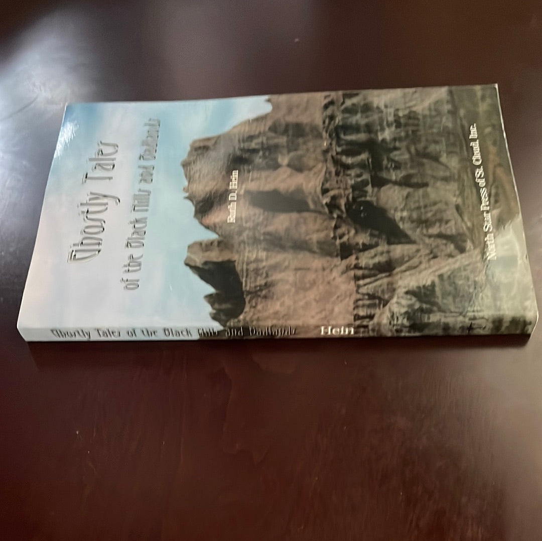 Ghostly Tales Of the Black Hills and Badlands - Hein, Ruth D.