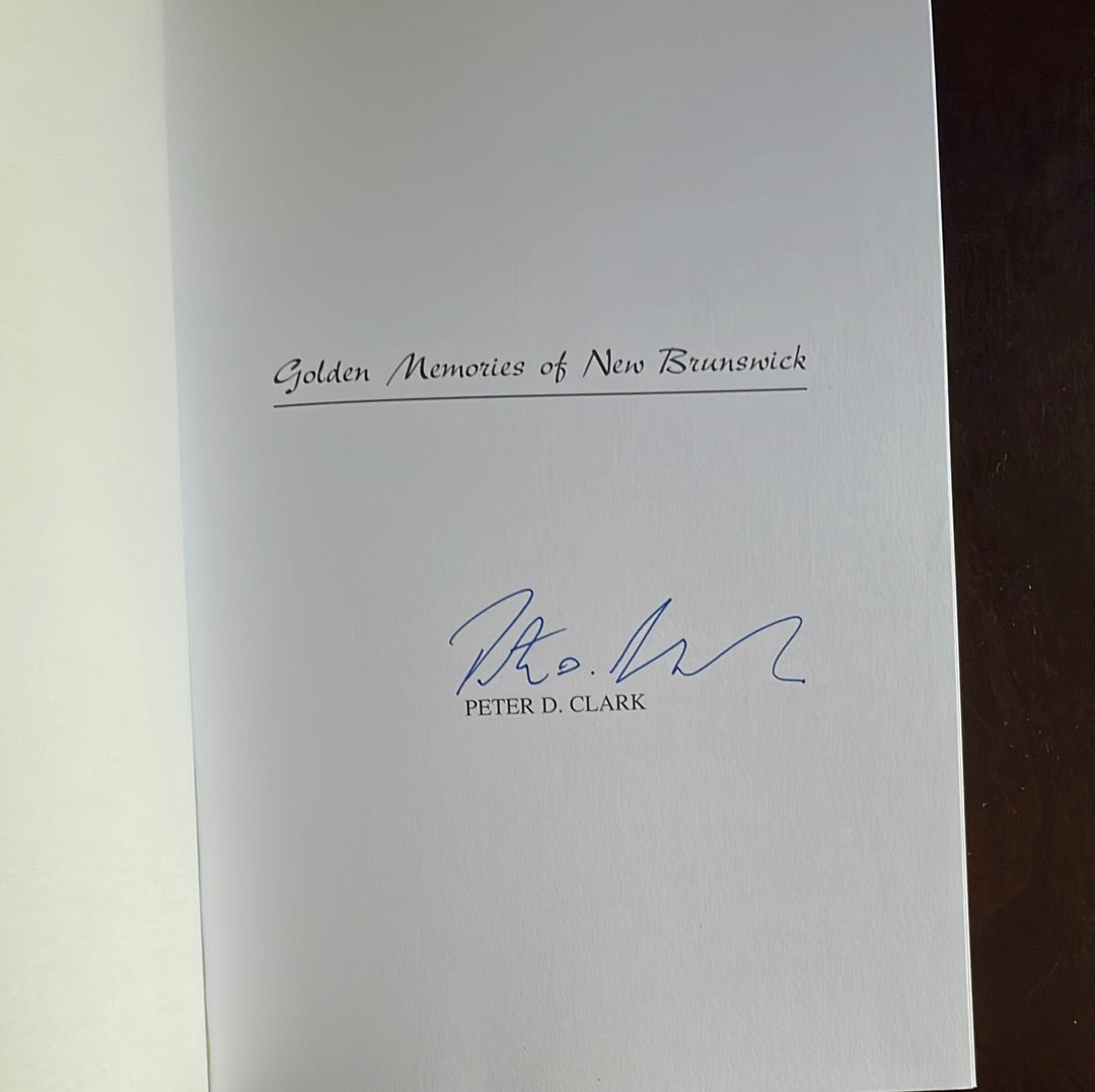 Golden Memories of New Brunswick (Signed) - Clark, Peter D