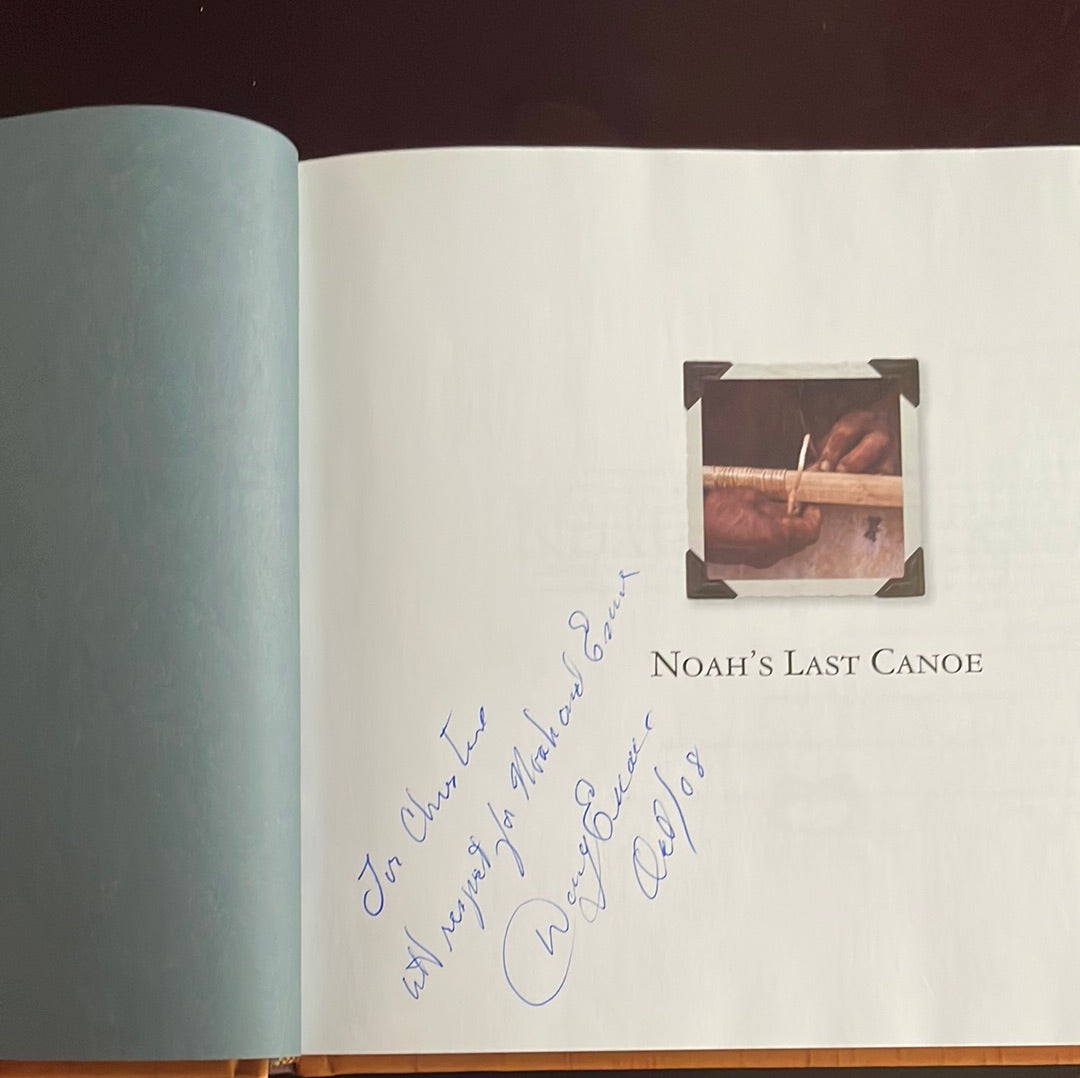 Noah's Last Canoe: The Lost Art of Cree Birch Bark Canoe Building (Inscribed) - Evans, Doug