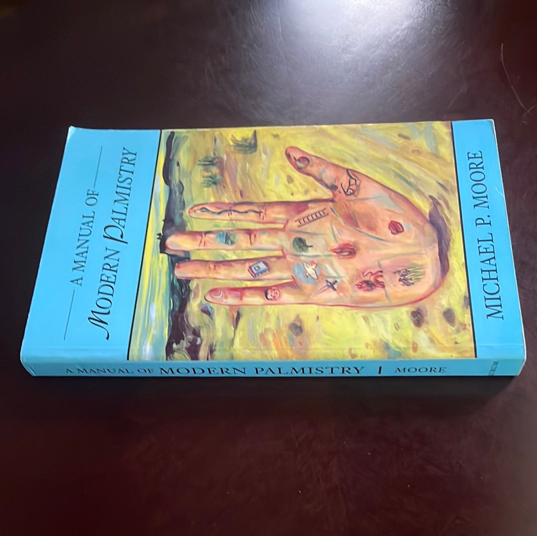 A Manual of Modern Palmistry - Moore, Michael P.