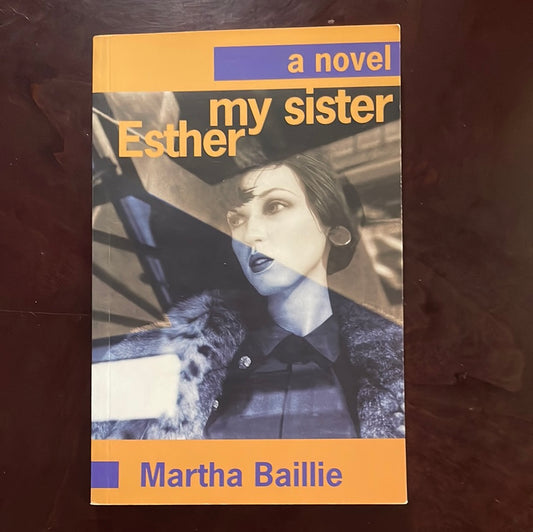 My Sister, Esther - Baillie, Martha