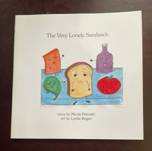 The Very Lonely Sandwich - Petroski, Nicole