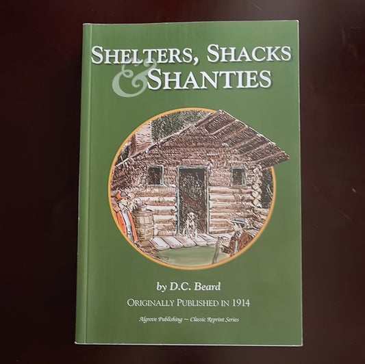 Shelters, Shacks & Shanties - Beard, D.C.