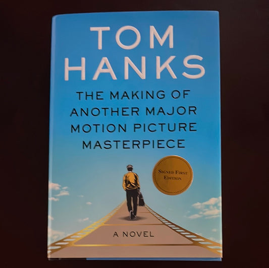 The Making of Another Major Motion Picture Masterpiece (Signed) - Hanks, Tom
