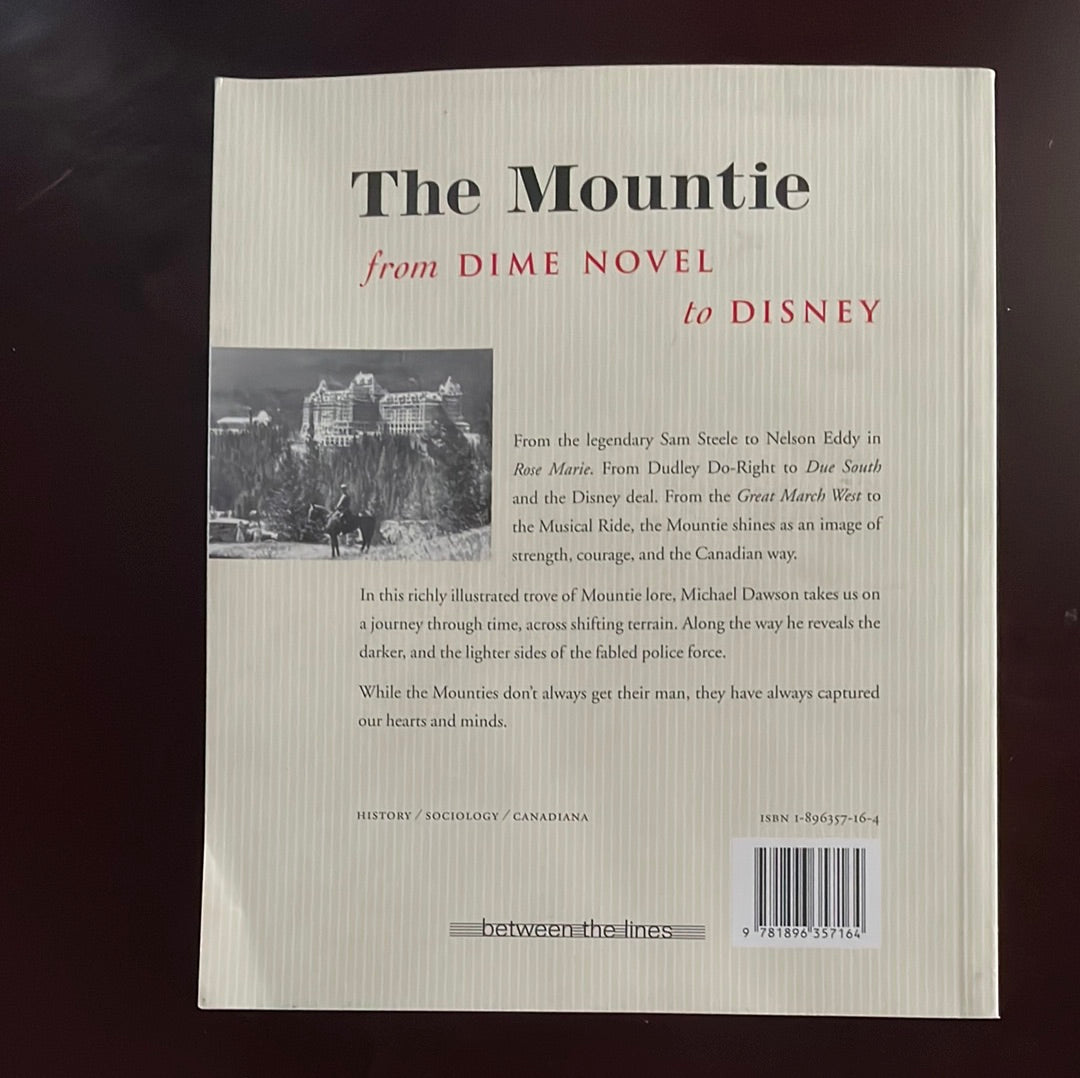 The Mountie from Dime Novel to Disney - Dawson, Michael