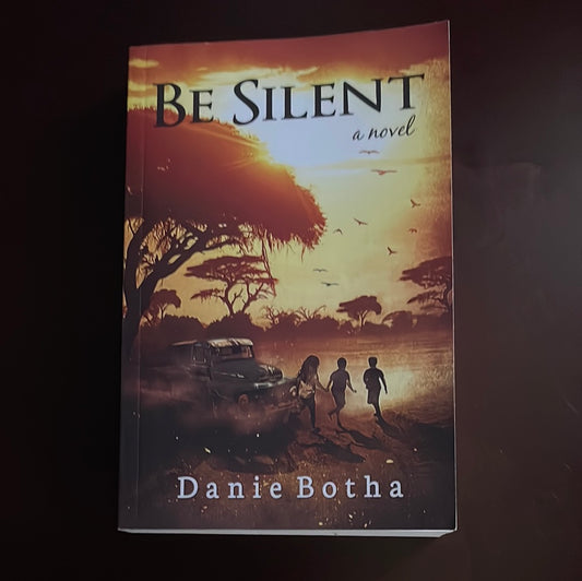 Be Silent (Inscribed) - Botha, Danie