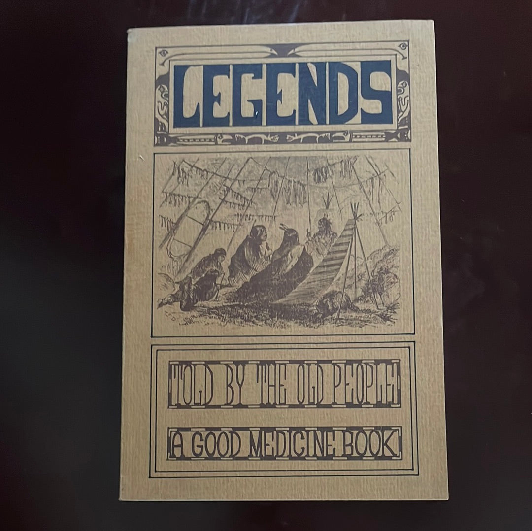 Legends Told By the Old People: A Good Medicine Book - Hungry Wolf, Adolf