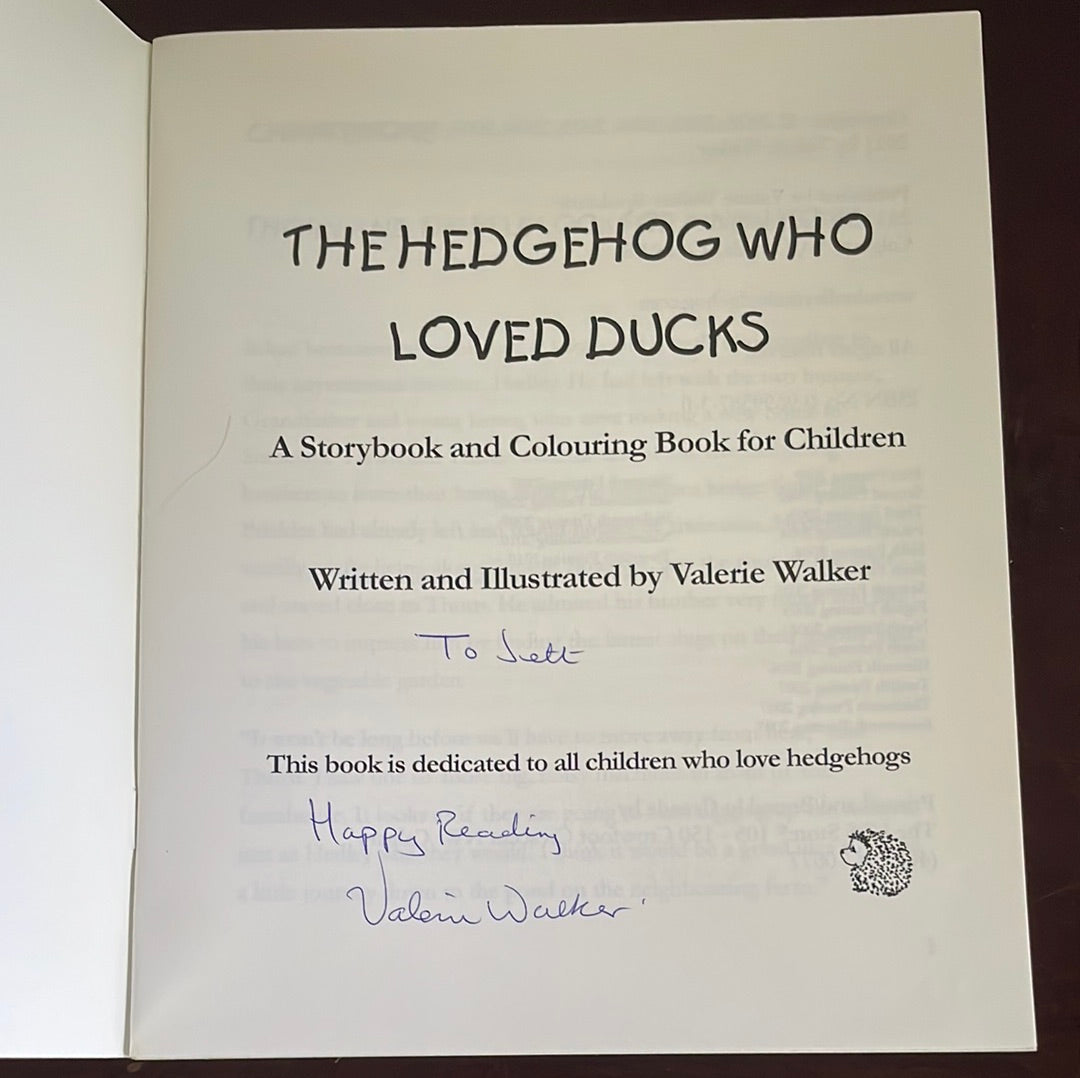 The Hedgehog Who Loved Ducks (Inscribed) - Walker, Valerie