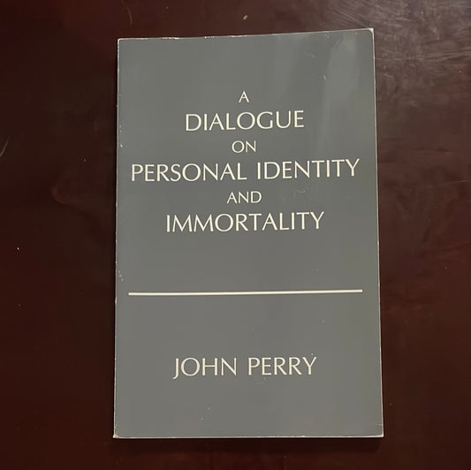 A Dialogue on Personal Identity and Immortality - Perry, John