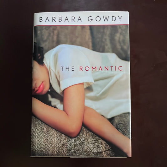 The Romantic : A Novel (Inscribed) - Gowdy, Barbara