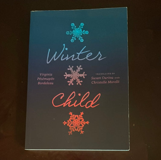 Winter Child - Pésémapéo Bordeleau, Virginia