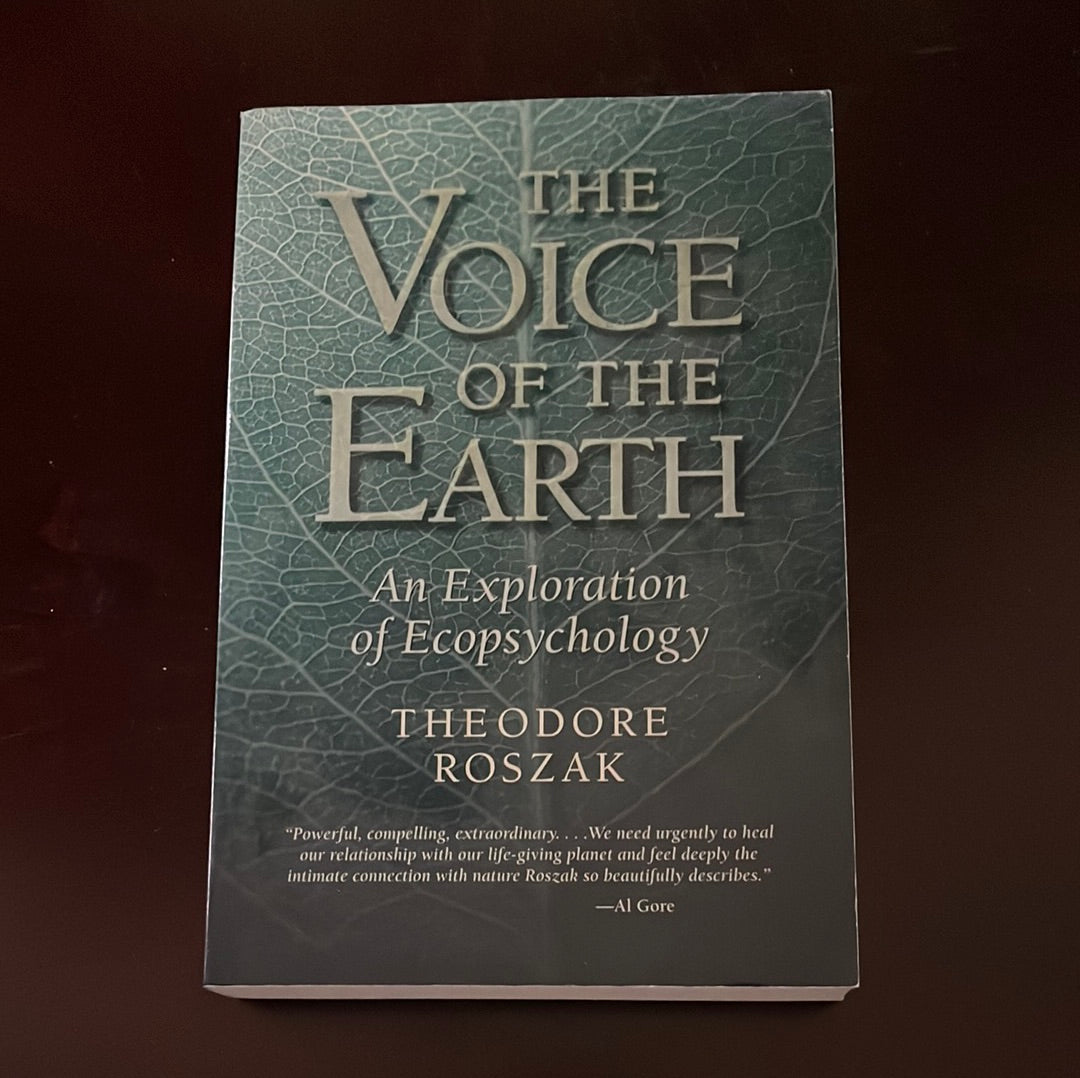 Voice of the Earth: An Exploration of Ecopsychology - Roszak, Theodore