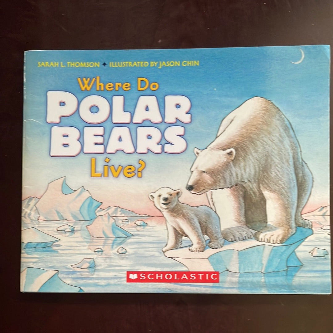 Where Do Polar Bears Live? - Thomson, Sarah L.