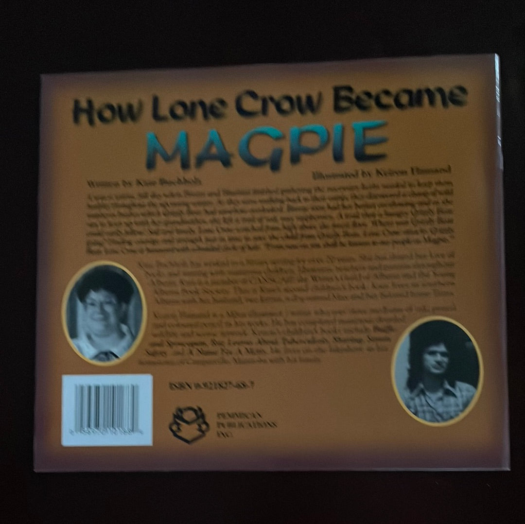 How Lone Crow Became Magpie - Buchholz, Kate; Flamand, Keiron J.