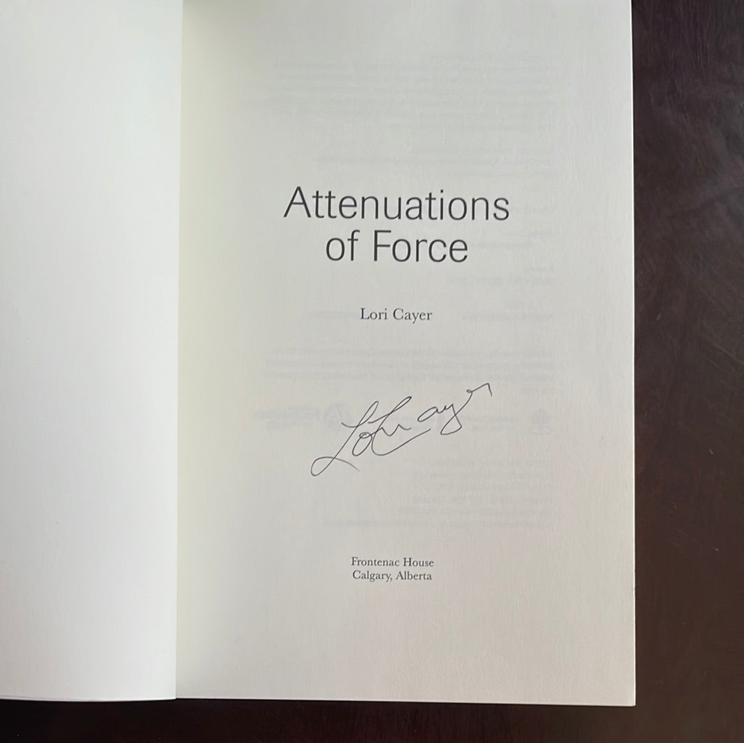 Attenuations of Force (Signed) - Cayer, Lori