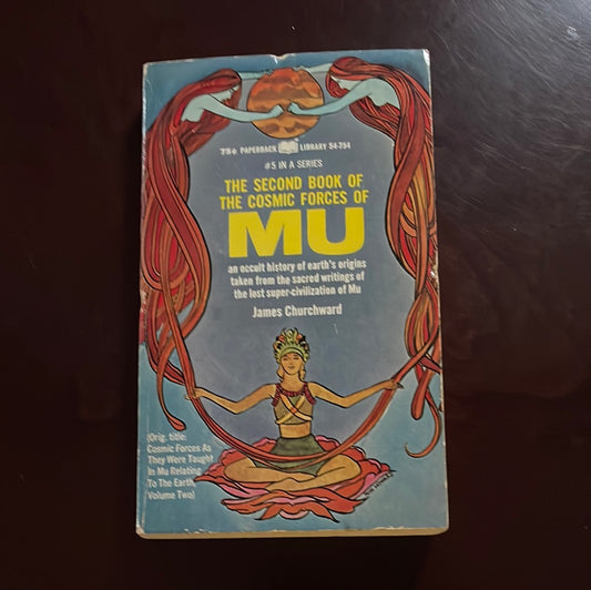 The Second Book of the Cosmic Forces of Mu - Churchward, James