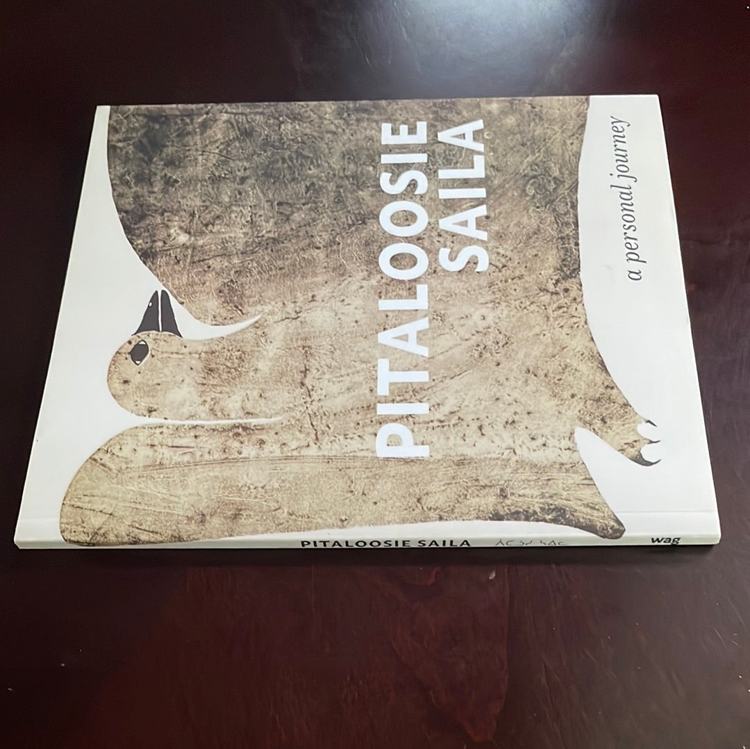 Pitaloosie Saila: a personal journey (Signed) - Gustavison, Susan; Wight, Darlene Coward