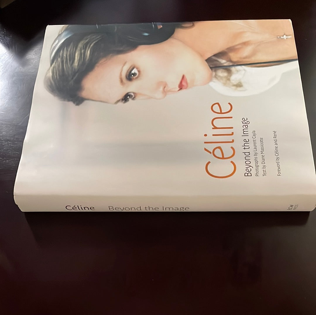 Céline: Beyond the Image (Signed) - Massicotte, Diane
