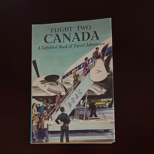 Flight Two: Canada - A Ladybird Book of Travel Adventure - Daniell, David Scott