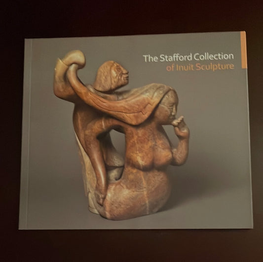 The Stafford Collection of Inuit Sculpture - Wight, Darlene Coward