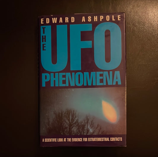 The UFO Phenomena: A Scientific Look at the Evidence for Extraterrestrial Contacts - Ashpole, Edward