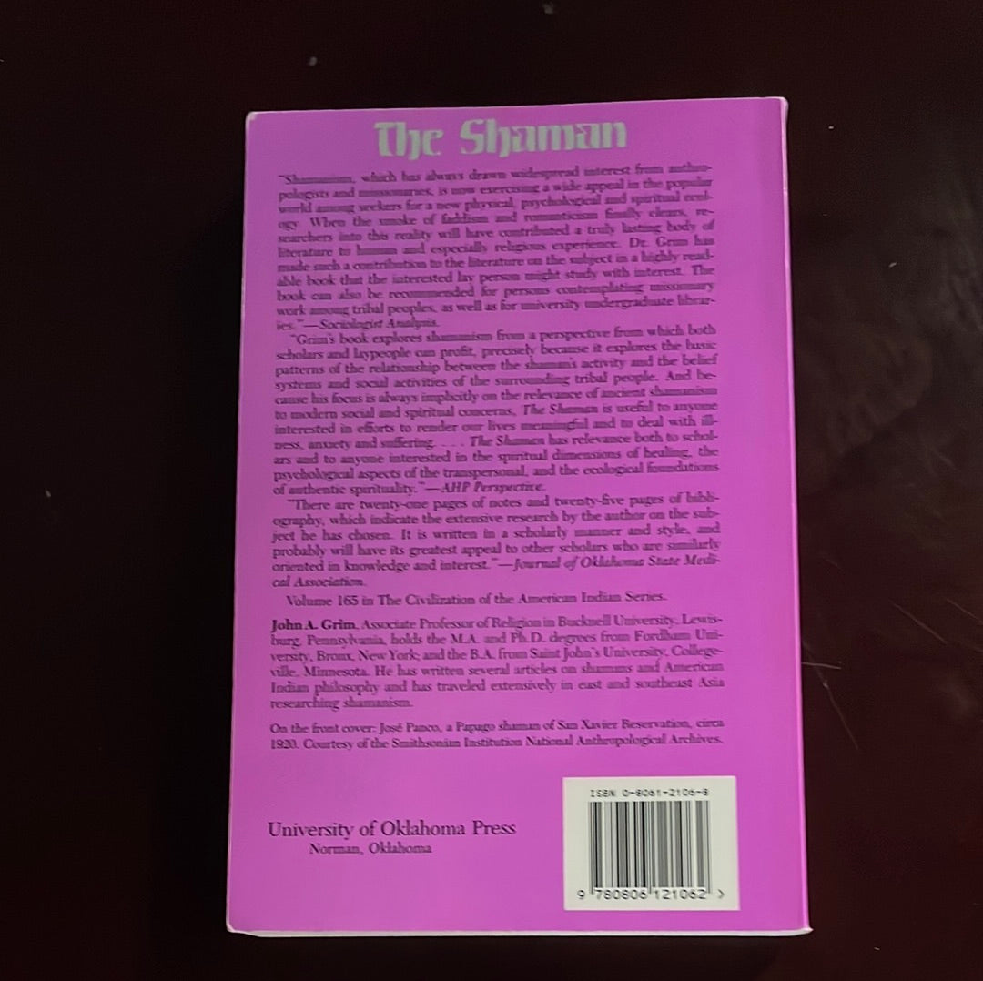 The Shaman: Patterns of Religious Healing Among the Ojibway Indians - Grim, John A.