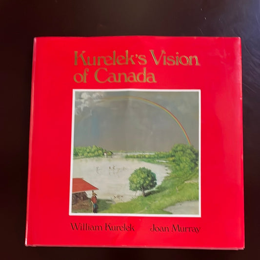 Kurelek's Vision of Canada - Kurelek, William; Murray, Joan