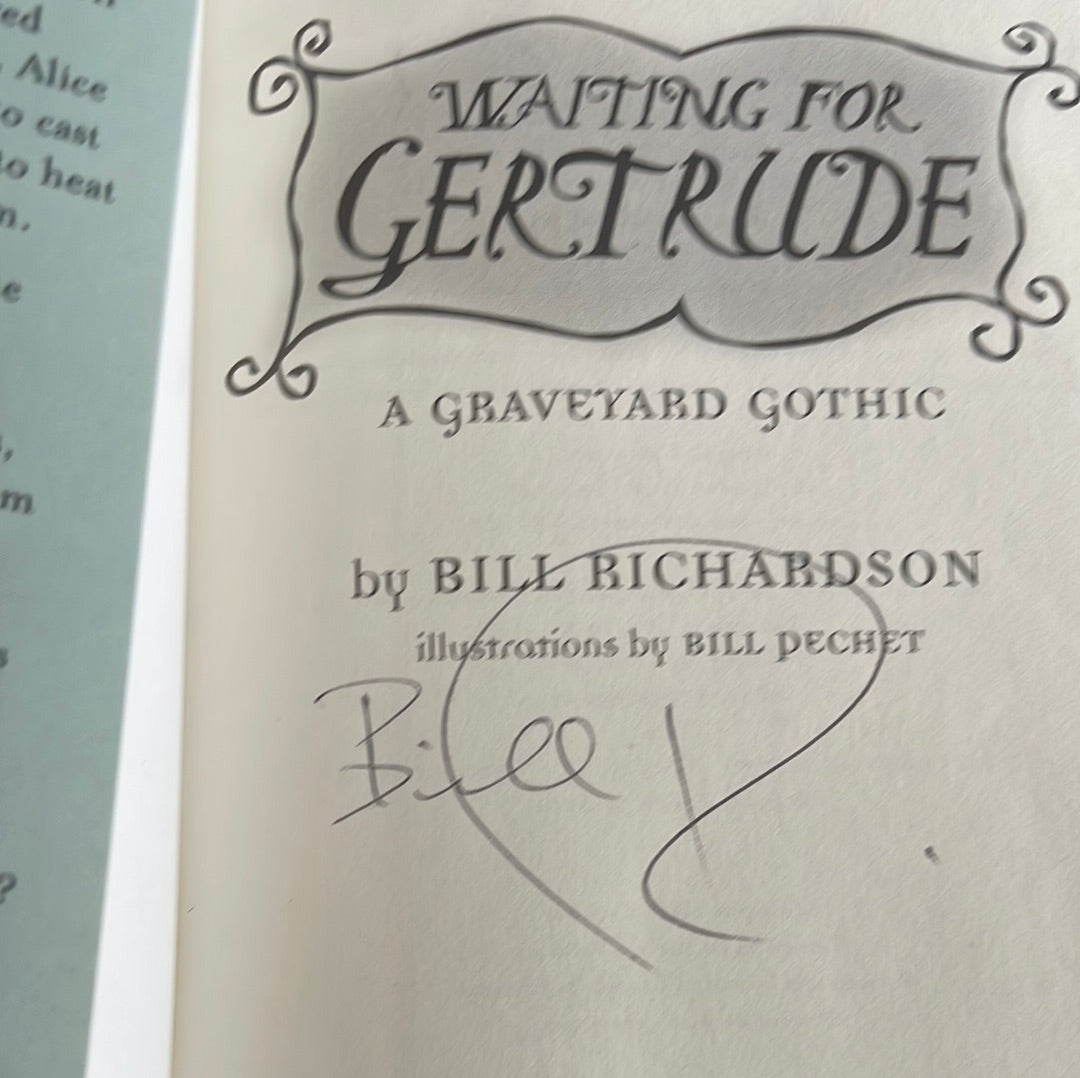 Waiting for Gertrude: a Graveyard Gothic - Richardson, Bill (Signed)
