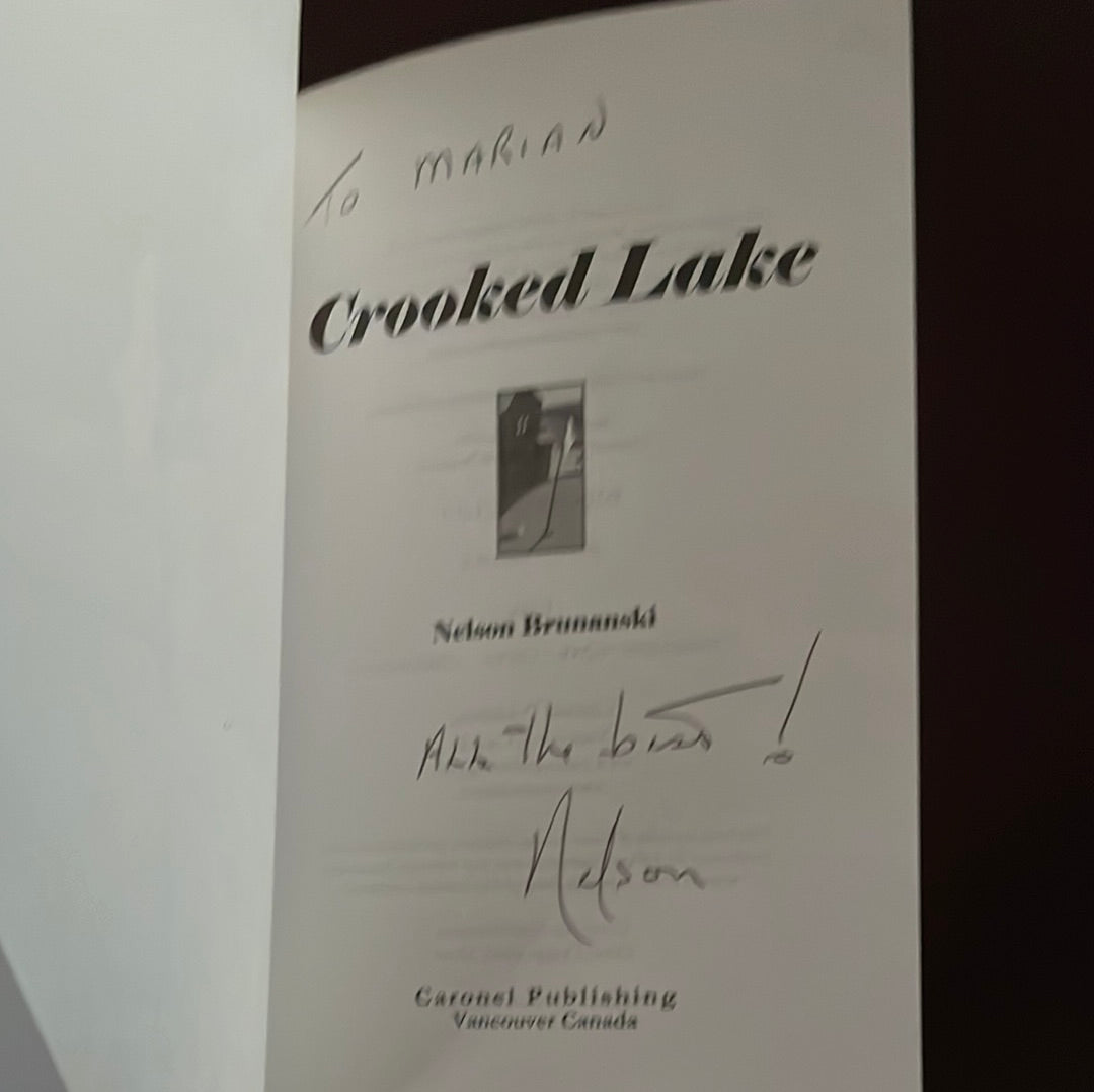 Crooked Lake: A Small-town Saskatchewan Mystery - Brunanski, Nelson (Inscribed)