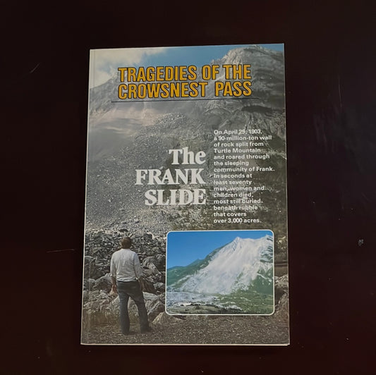 The Frank Slide: Tragedies of the Crowsnest Pass - Anderson, Frank; Turnbull, Elsie G.