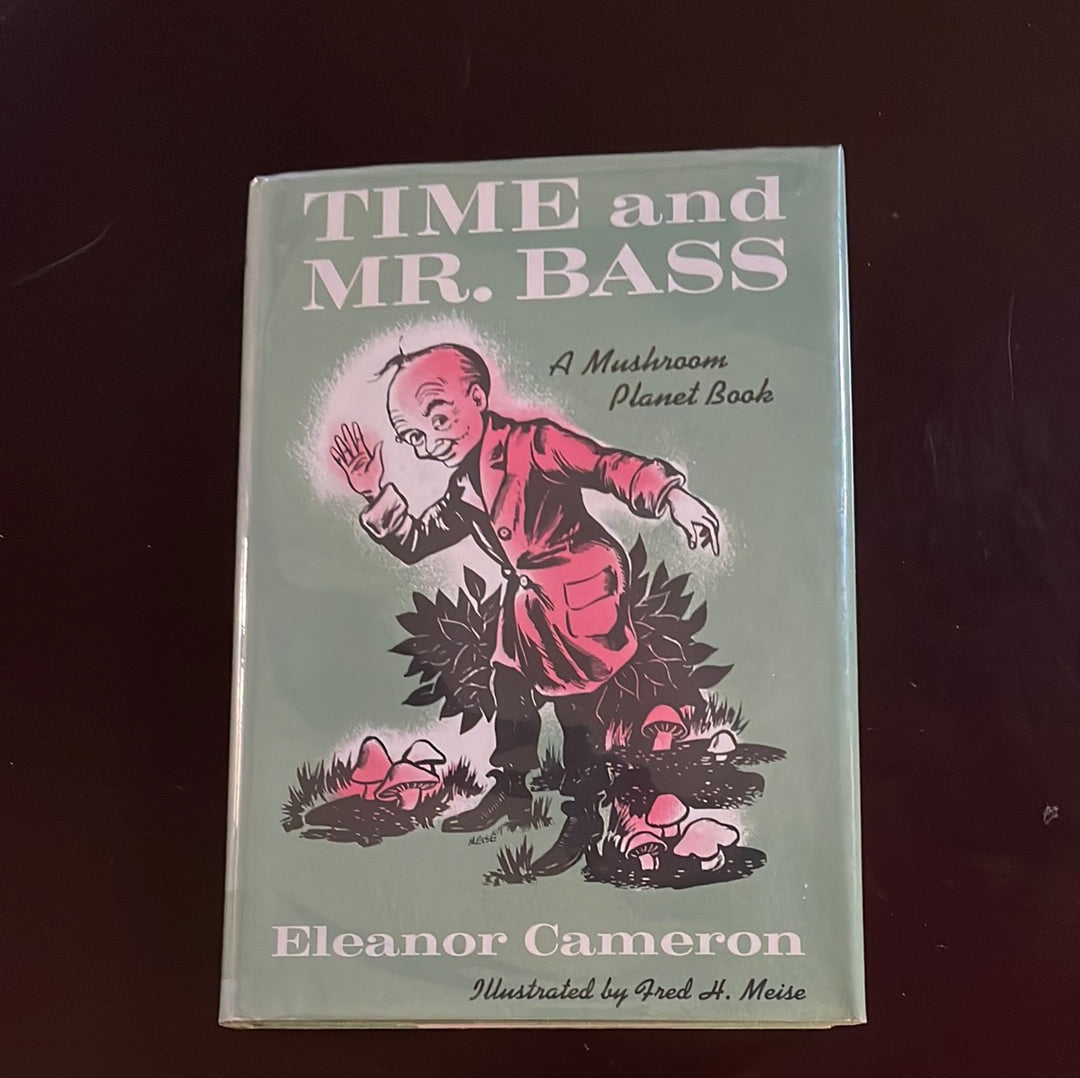 Time and Mr. Bass: A Mushroom Planet Book - Cameron, Eleanor