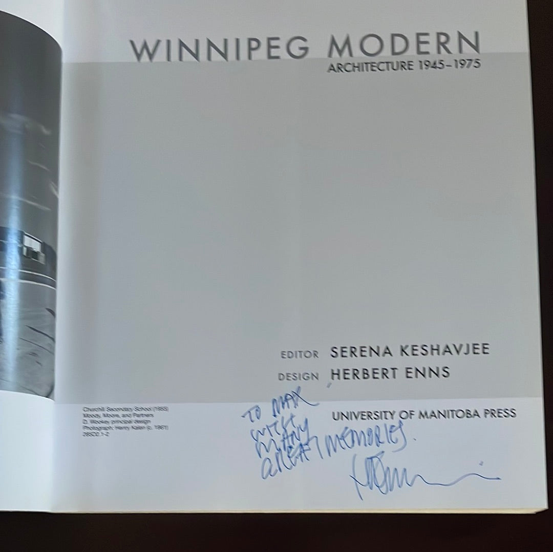 Winnipeg Modern: Architecture, 1945 to 1975 - Keshavjee, Serena (Inscribed)