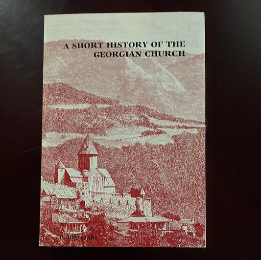 A Short History of the Georgian Church - Ioselliani, P.