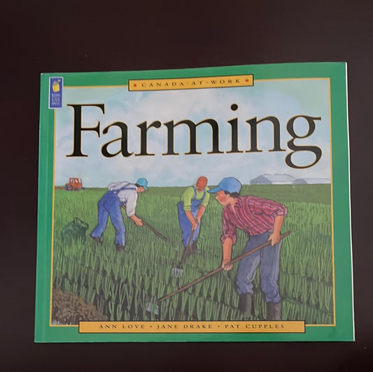 Farming - Love, Ann; Drake, Jane; Cupples, Pat